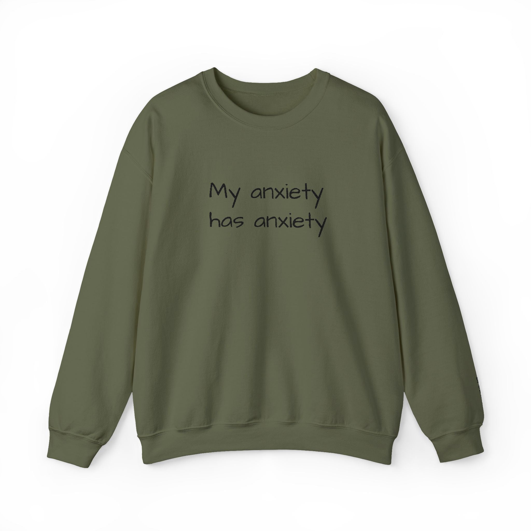 Anxiety Crewneck Sweatshirt – “My anxiety has anxiety” Graphic Pullover