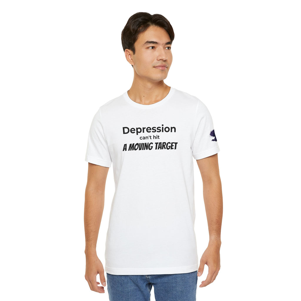 Depression Can't Hit a Moving Target Tee