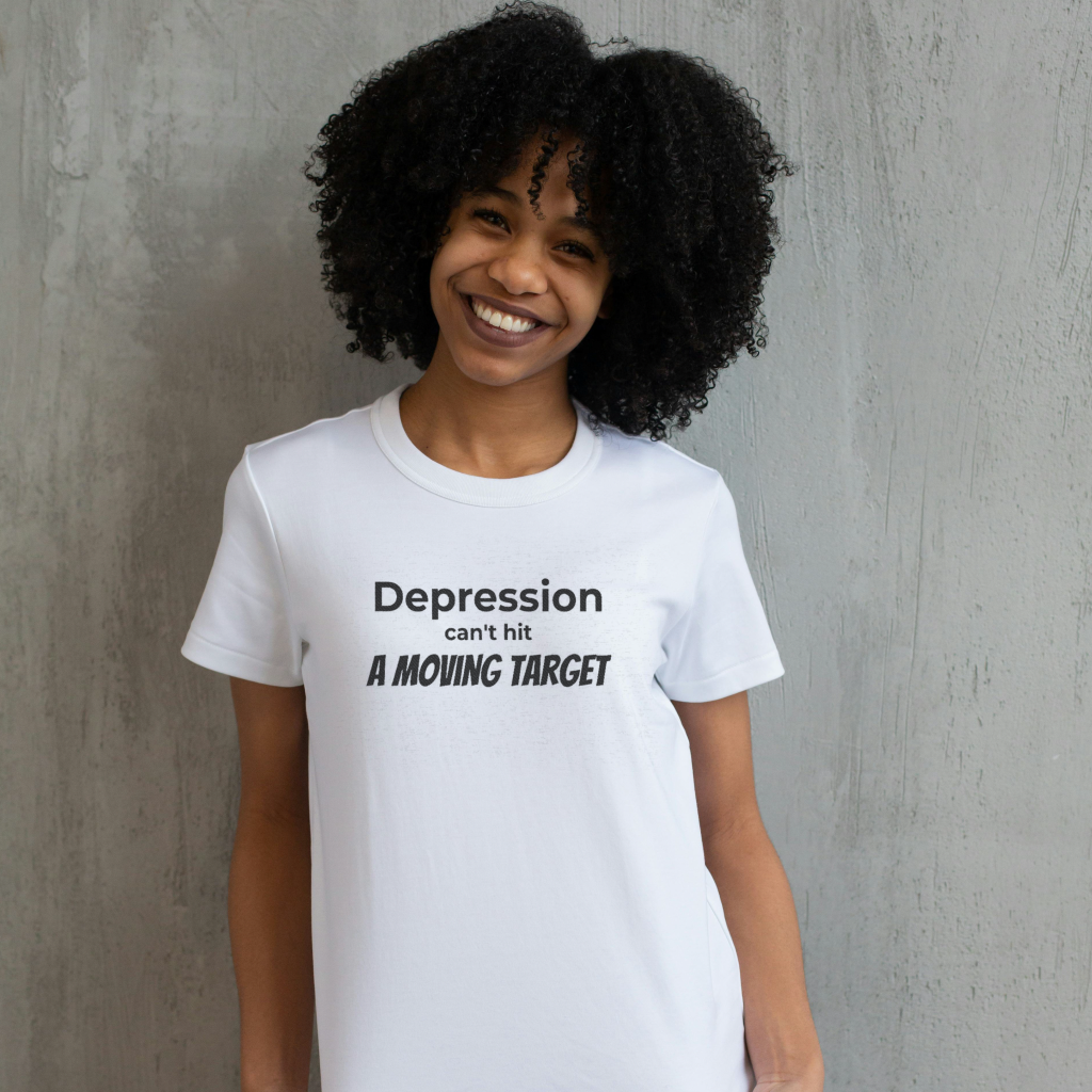 Depression Can't Hit a Moving Target Tee